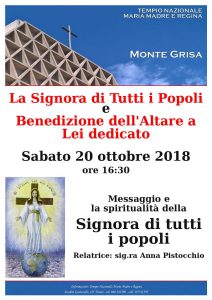 La Signora di Tutti i Popoli e Benedizione dell'Altare a Lei dedicato - Sabato 20 ottobre 2018